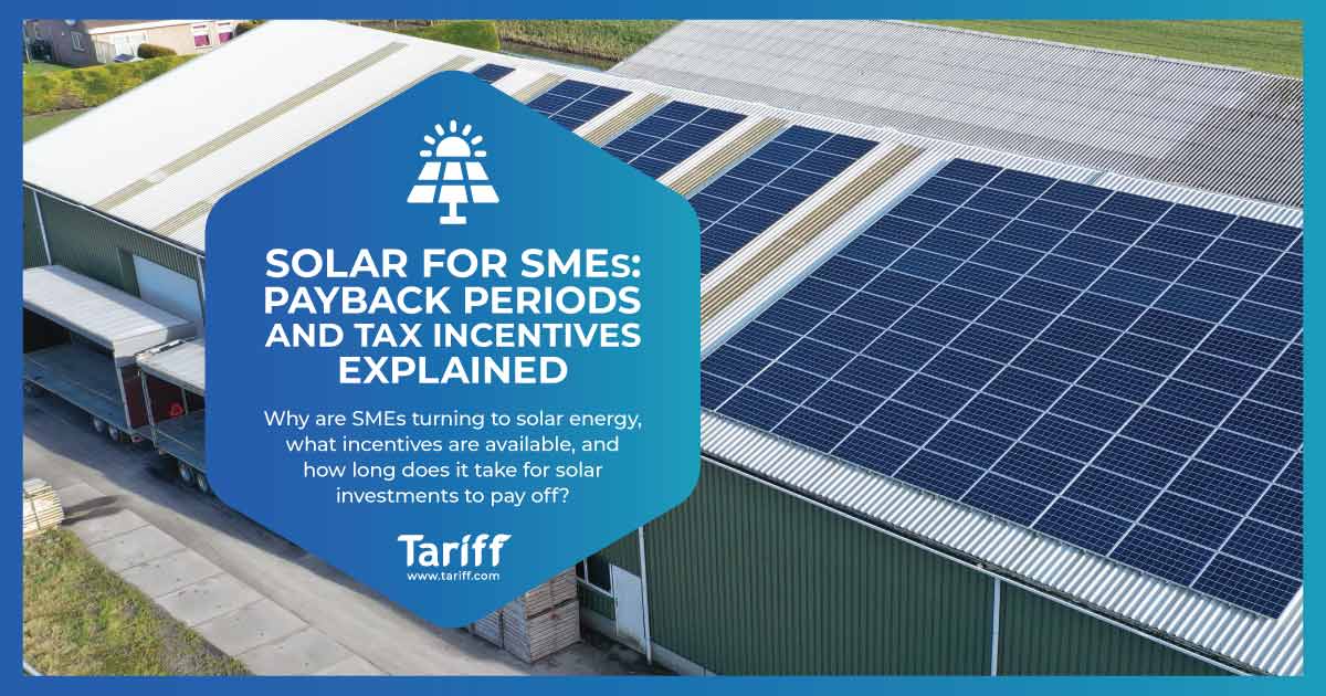 Solar Energy for SMEs: Payback Periods and Tax Incentives Explained